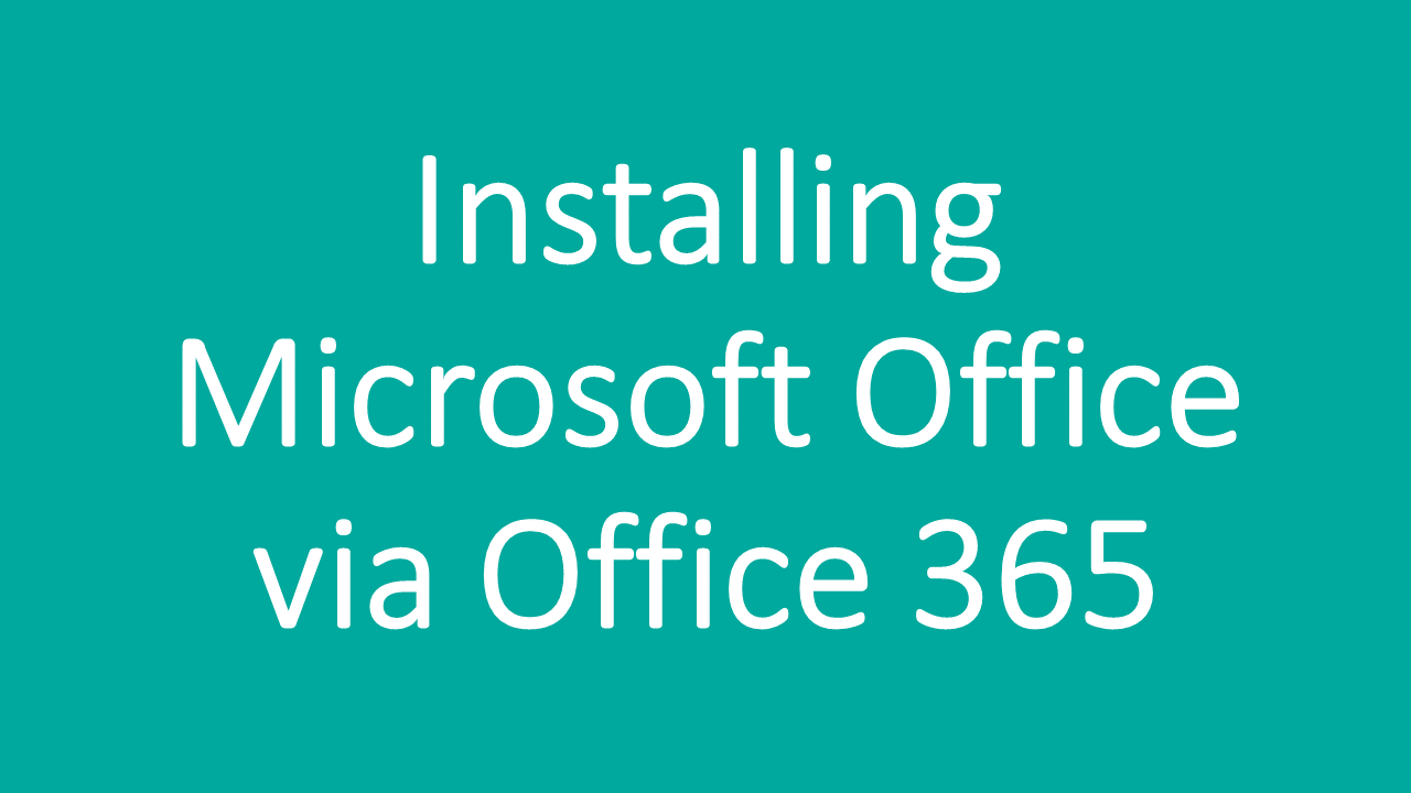 Installing Microsoft Office via Office 365